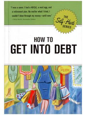how-to-get-into-debt